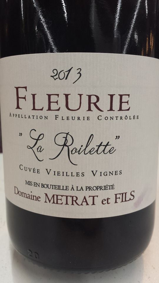 Domaine Metrat et Fils – La Roilette 2013 – Cuvée Vieilles Vignes – Fleurie