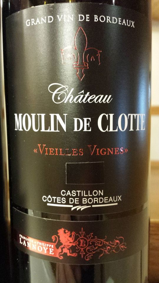 Château Moulin de Clotte – Vieilles Vignes 2012 – Castillon Côtes-de-Bordeaux