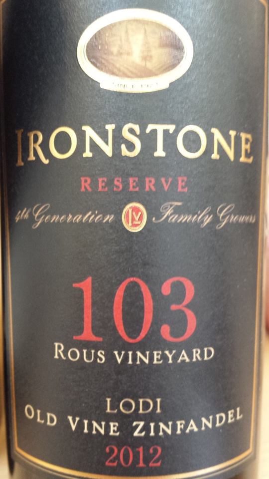Ironstone – Reserve 103 Rous Vineyard – Old Vine Zinfandel 2012 – Lodi
