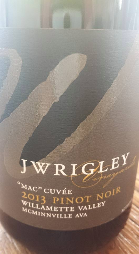 J Wrigley – « Mac » Cuvée – 2013 Pinot Noir – Willamette Valley – McMinnville AVA