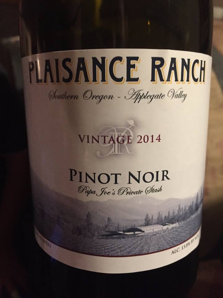 Plaisance Ranch – Pinot Noir 2014 – Papa Joe’s Private Stash – Applegate Valley, Southern Oregon