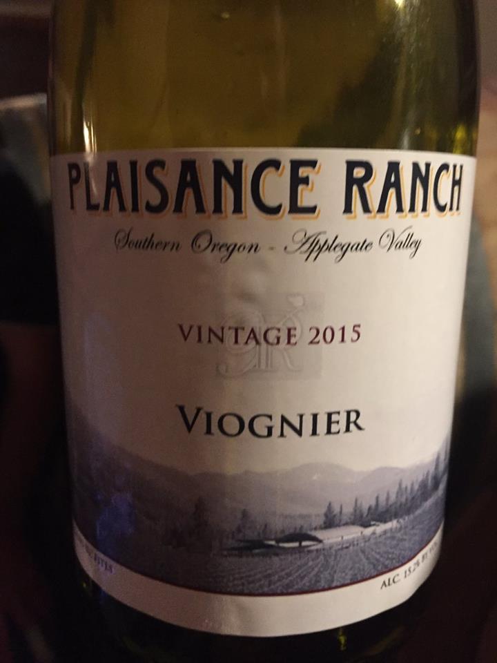 Plaisance Ranch – Viognier 2015 – Applegate Valley, Southern Oregon